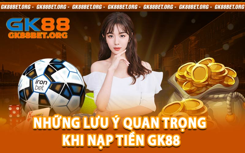 nạp tiền GK88