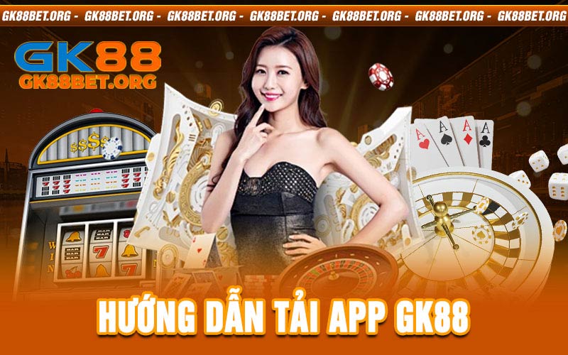 Tải app GK88